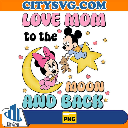 Minnie-And-Mickey-Move-Mom-To-The-Moon-And-Back-Png
