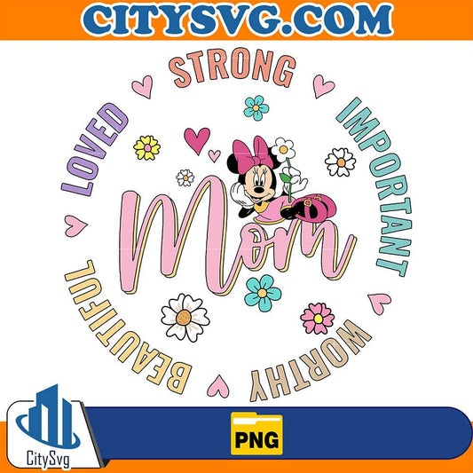 Minnie-Love-Strong-Important-Worthy-Beautiful-Mom-Png