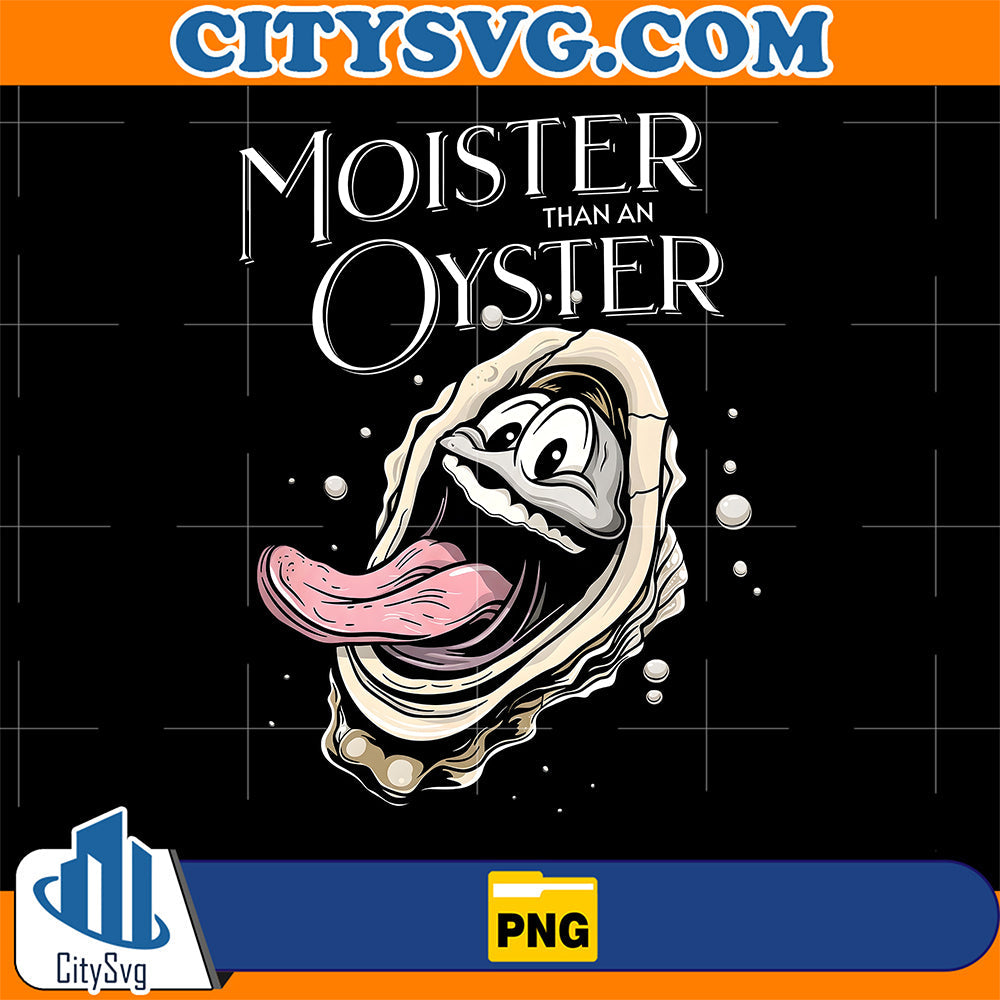 Moister-Than-An-Oyster-Png-1
