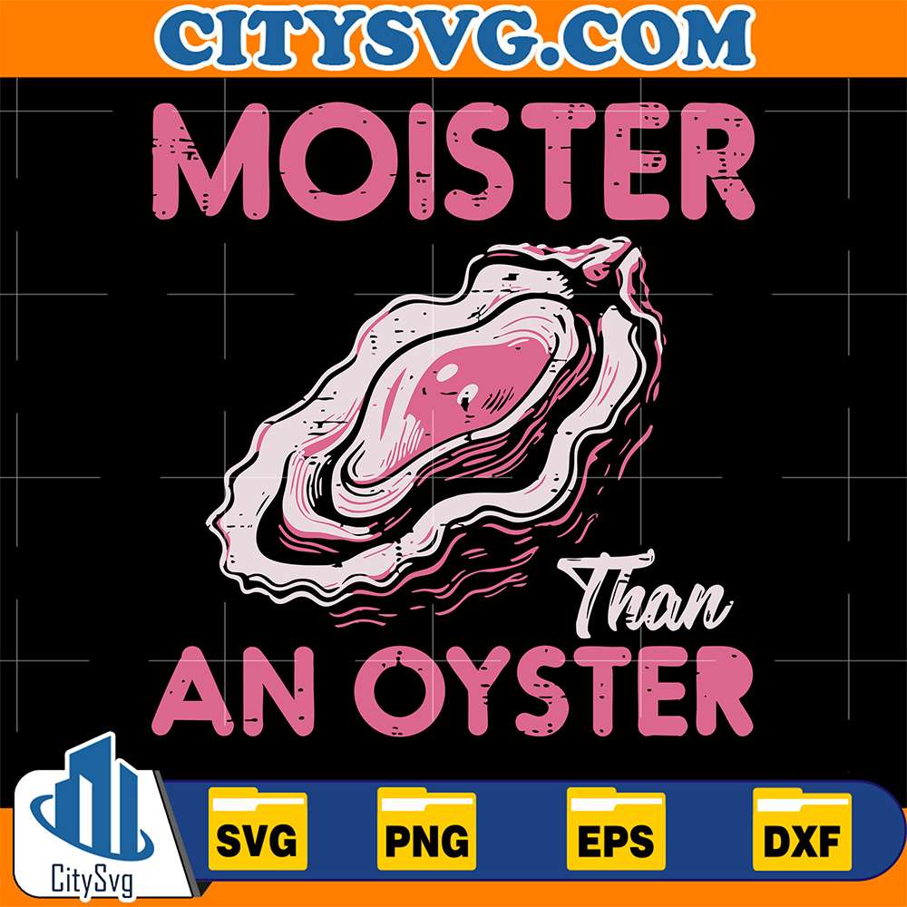 Moister-Than-An-Oyster-Svg-3