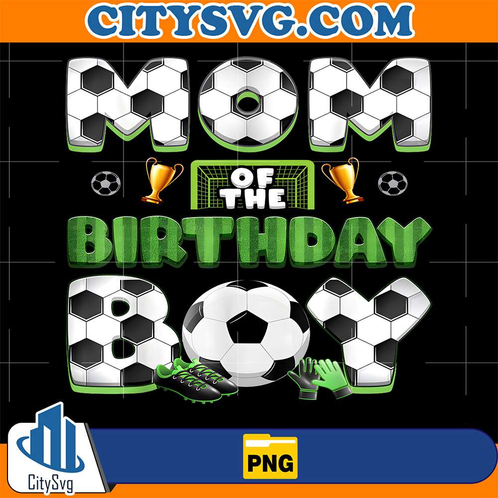 Mom-Of-The-Birthday-Boy-Soccer-Png
