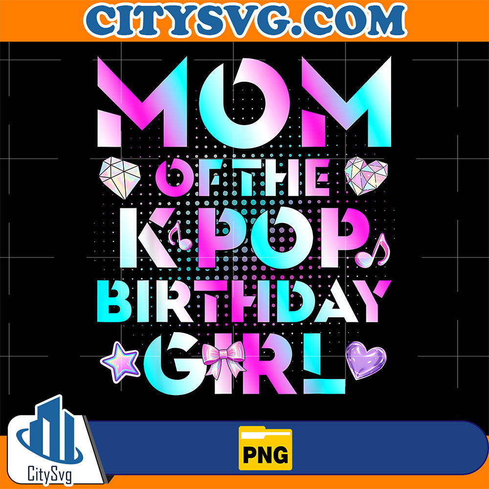 Mom-Of-The-K-Pop-Birthday-Girls-Korean-Music-Lovers-Png