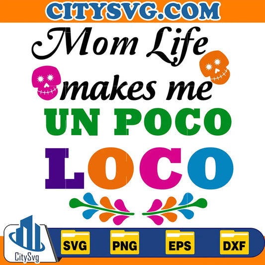 MomLifeMakesMeUnPocoLocoSvg_1