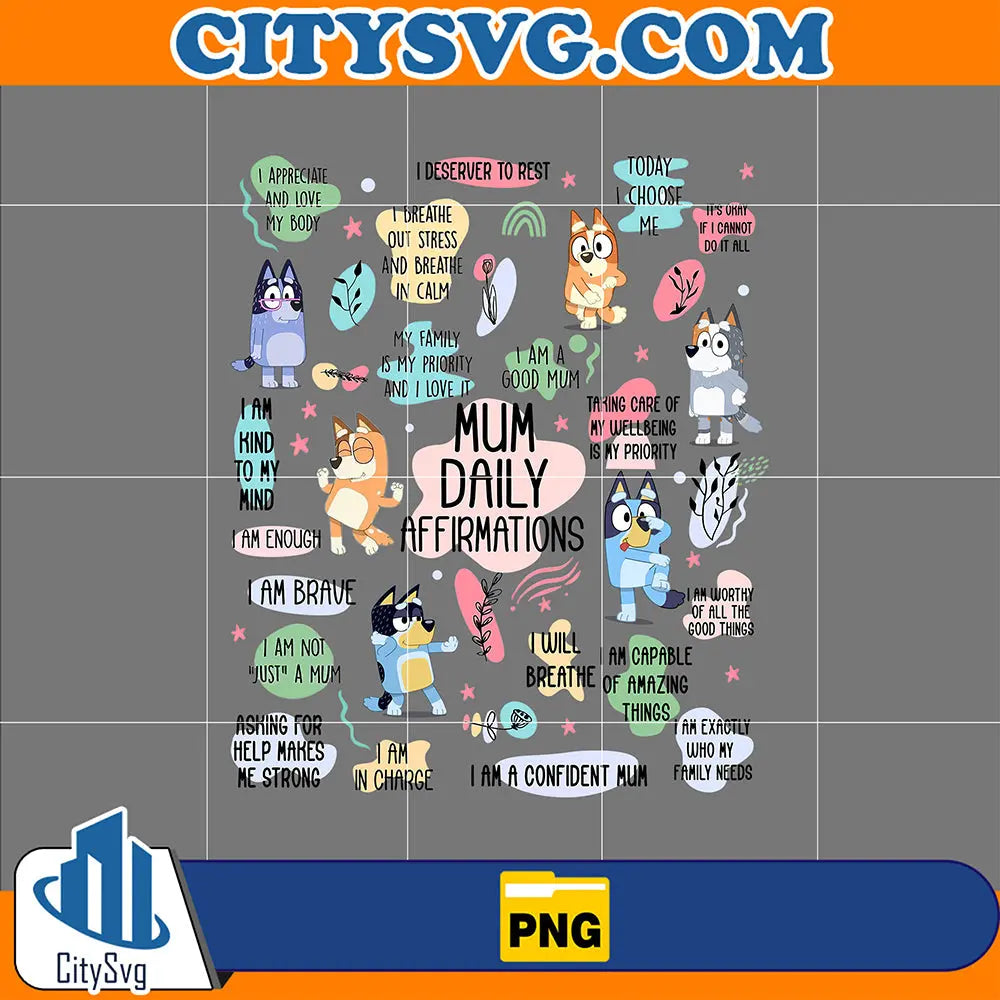 Mum daily bluey Affirmations Png CitySvg