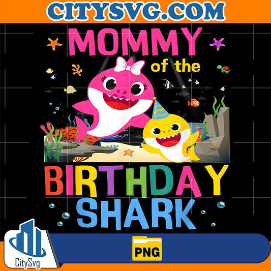 Mommy-Of-The-Birthday-Family-Shark-Kids-Birthday-Png