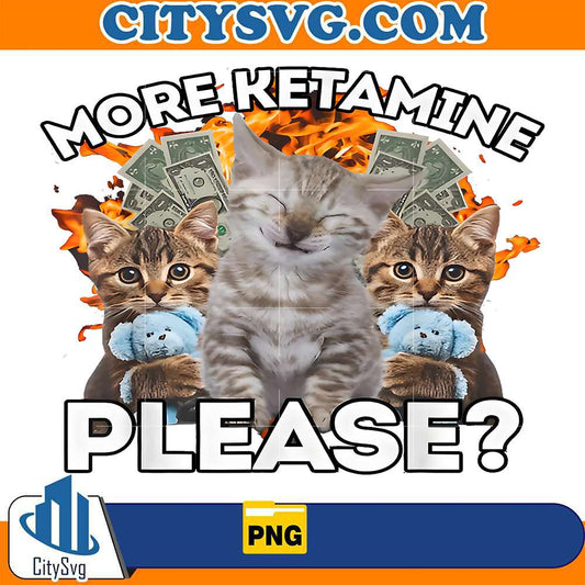 More-Ketamine-Please-Meme-Cat-Cute-Png
