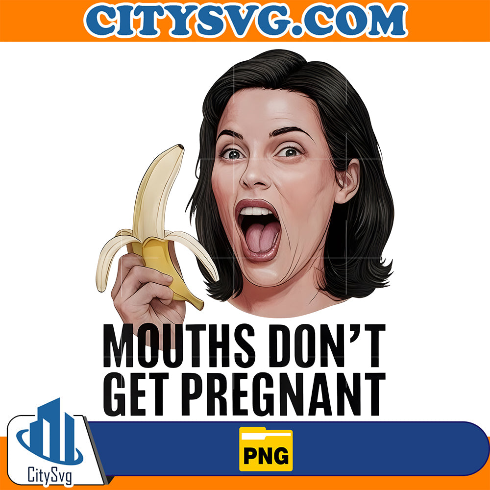 MouthsDontGetPregnantPng