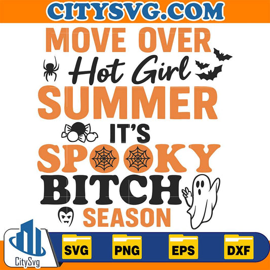 Move-Over-Hot-Girl-Summer-It-s-Spooky-Bitch-Season-Svg-1