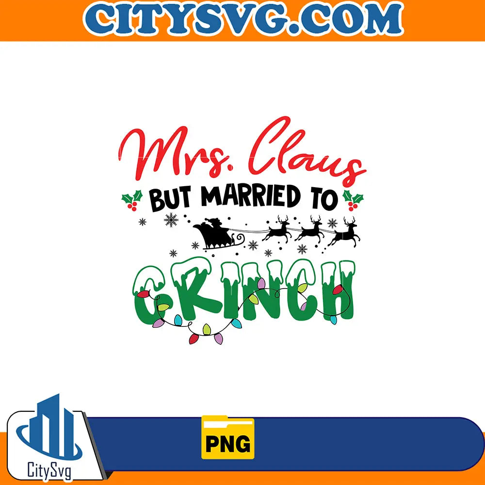 MrsClausButMarriedToTheGrinchPng