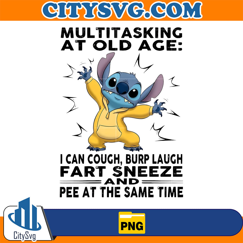 Multitasking-At-Old-Age-I-Can-Cough-Burh-Laugh-Fart-Sneeze-And-Pee-At-The-Same-Time-Stitch-Png