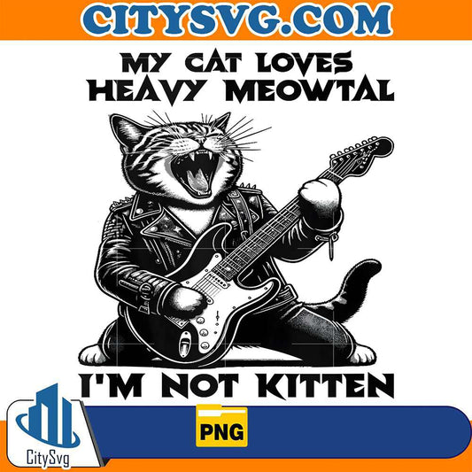 My-Cat-Loves-Heavy-Meowtal-I-m-Not-Kitten-Png-2