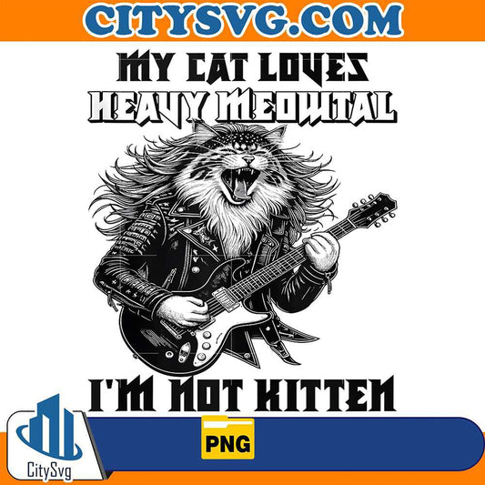 My-Cat-Loves-Heavy-Meowtal-I-m-Not-Kitten-Png-3