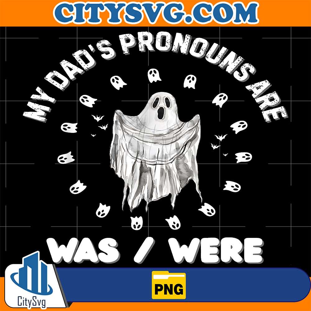 My-Dad-s-Pronouns-Are-Was-Were-Png-1