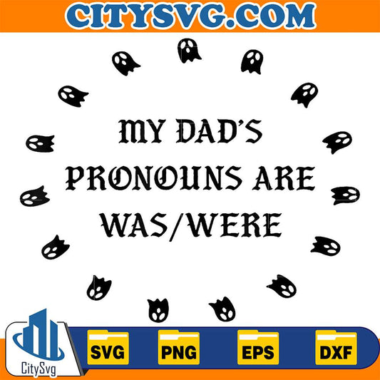 My-Dad-s-Pronouns-Are-Was-Were-Svg-1