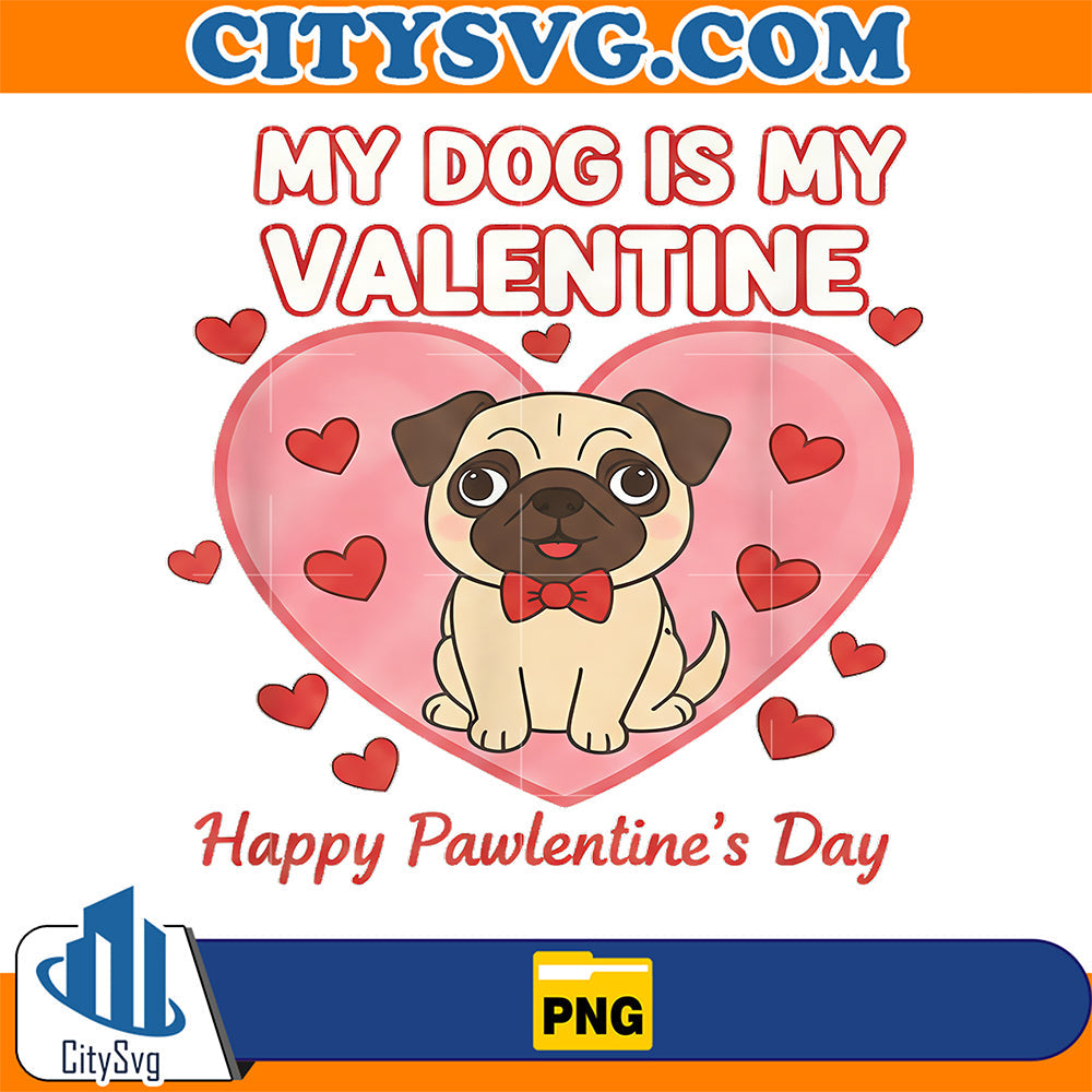 My-Dog-is-My-Valentine-s-Day-Png