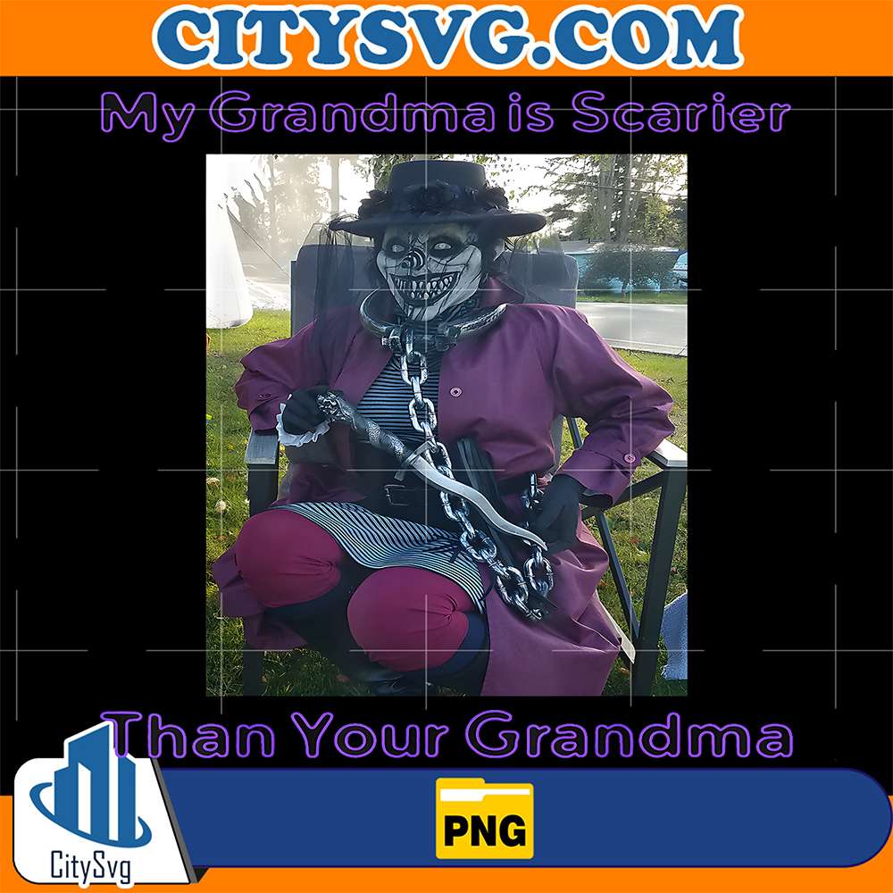 My-Grandmais-Scarier-Than-Your-Grandma-Png