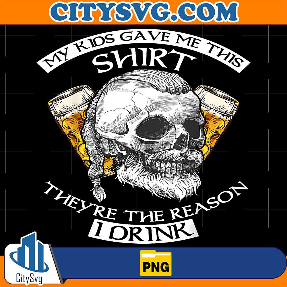 My-Kids-Gave-Me-This-Shirt-They-re-The-Reason-I-Drink-Png