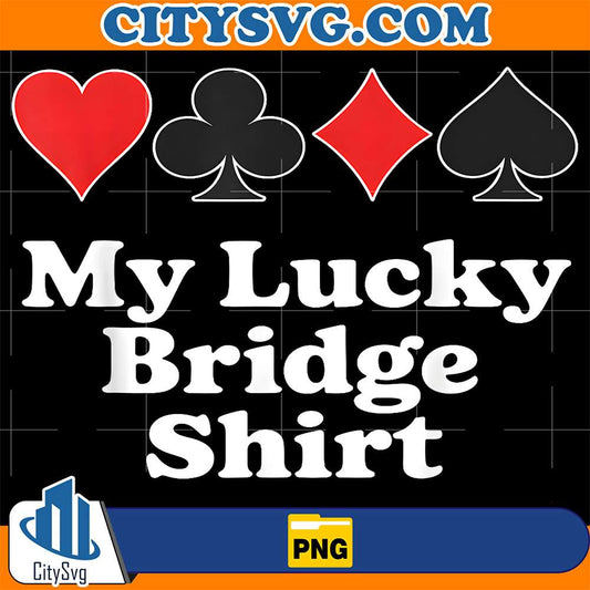 My-Lucky-Bridge-Shirt-Png