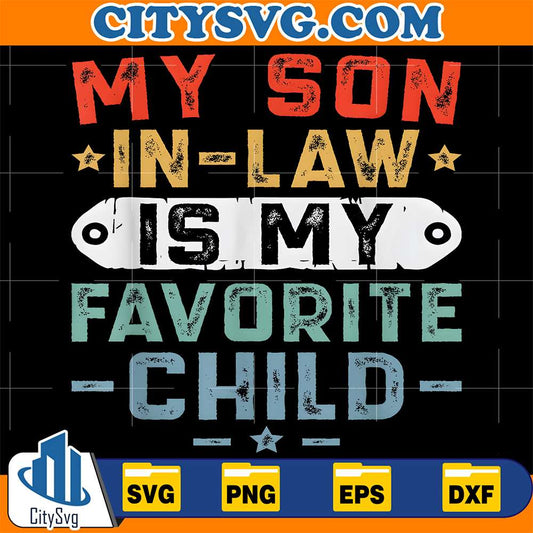 My-Son-In-Law-Is-My-Favorite-Child-Svg