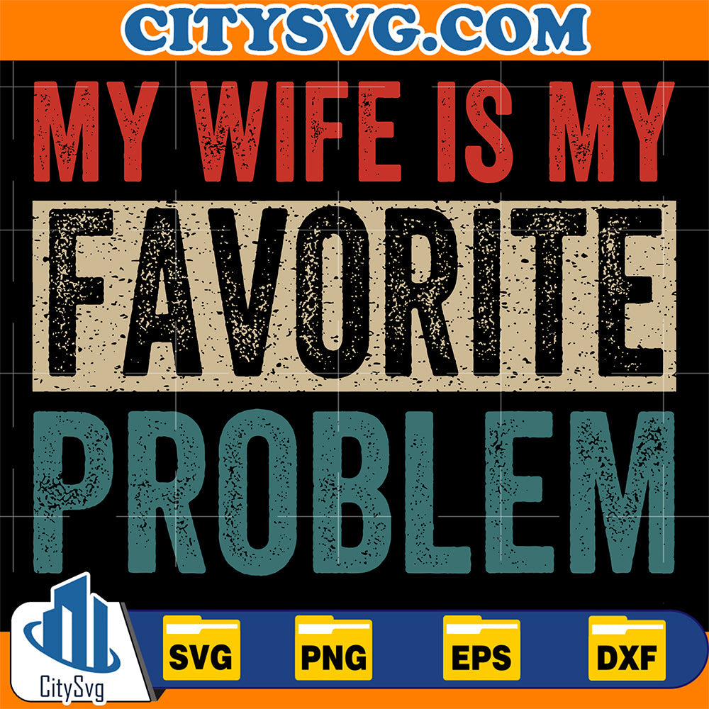 My-Wife-Is-My-Favorite-Problem-Svg