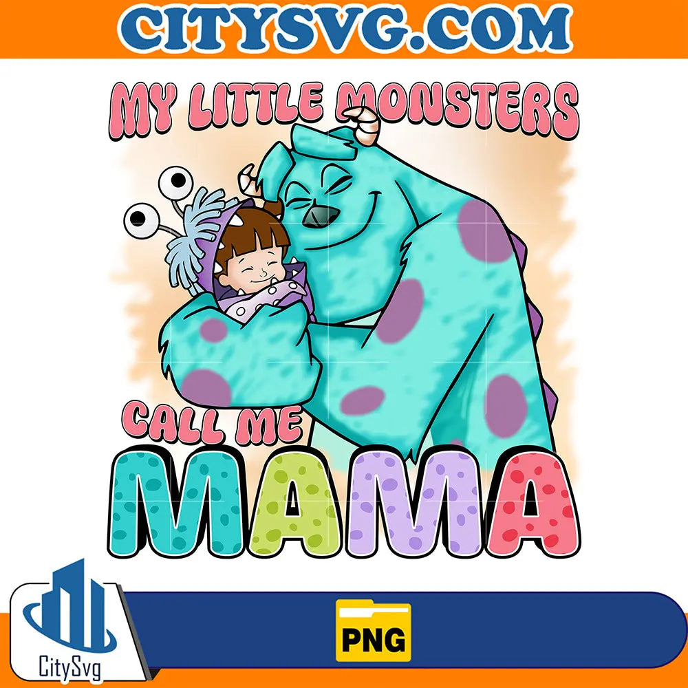 MyLittleMonstersCallMeMamaPng