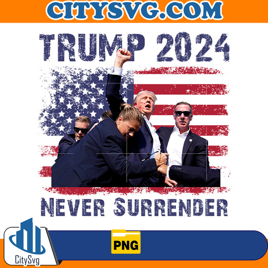 Trump 2024 Never Surrender Png