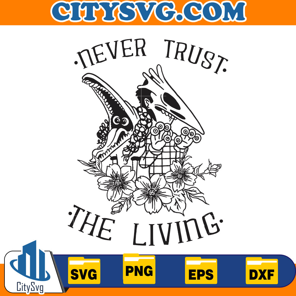 Never Trust The Living Svg, Beetlejuice 1988 Movie Svg