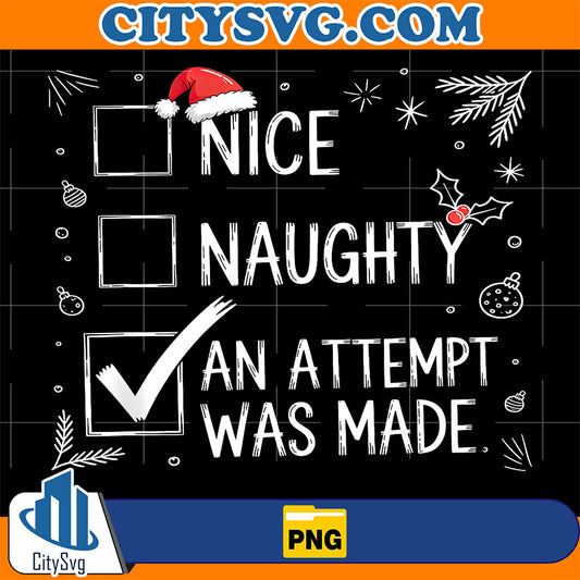 Nice-Naughty-An-Attempt-Was-Made-Christmas-List-Png