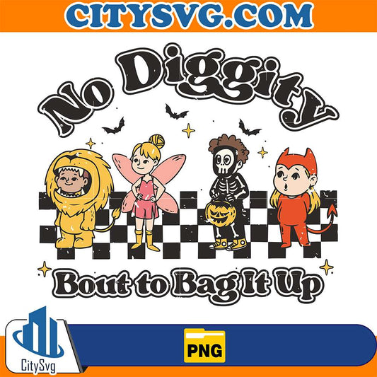 No-Diggity-Bout-To-Bag-It-Up-Halloween-Png