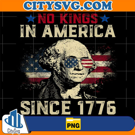 No-Kings-In-America-Since-1776-Vintage-USA-Distressed-Flag-Png