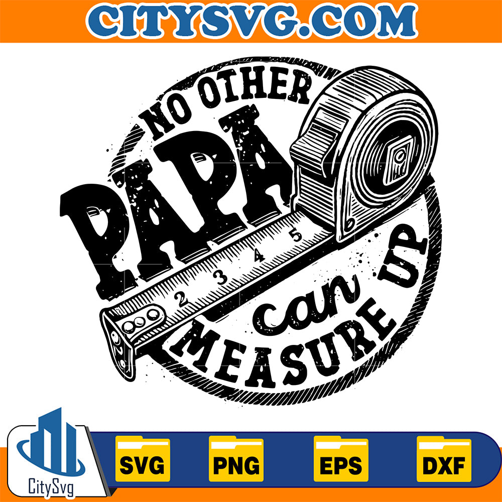No-Other-Papa-Can-Me-A-Sure-Up-Svg