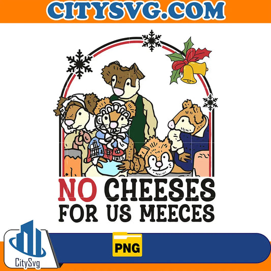 NoCheesesForUsMeecesMuppetChristmasPng