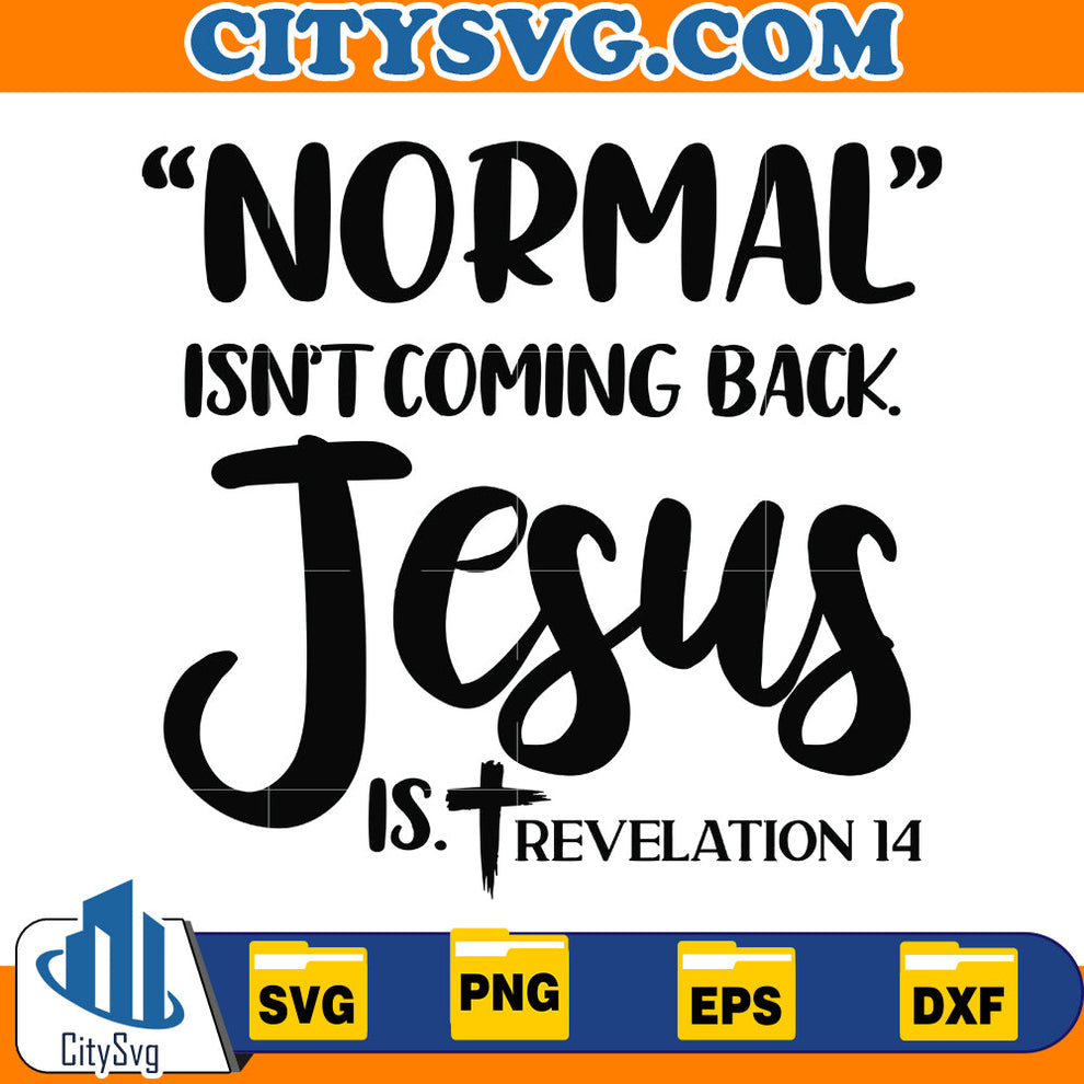 Normal is not coming back Svg – CITYSVG