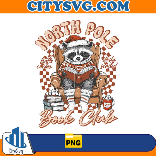 North Pole Book Club Christmas,Hot Cocoa Daily Served Racoon Png CitySvg