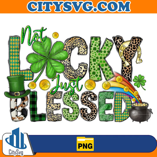 NotLuckyJustBlessedStPatricksDaySublimationPng_2