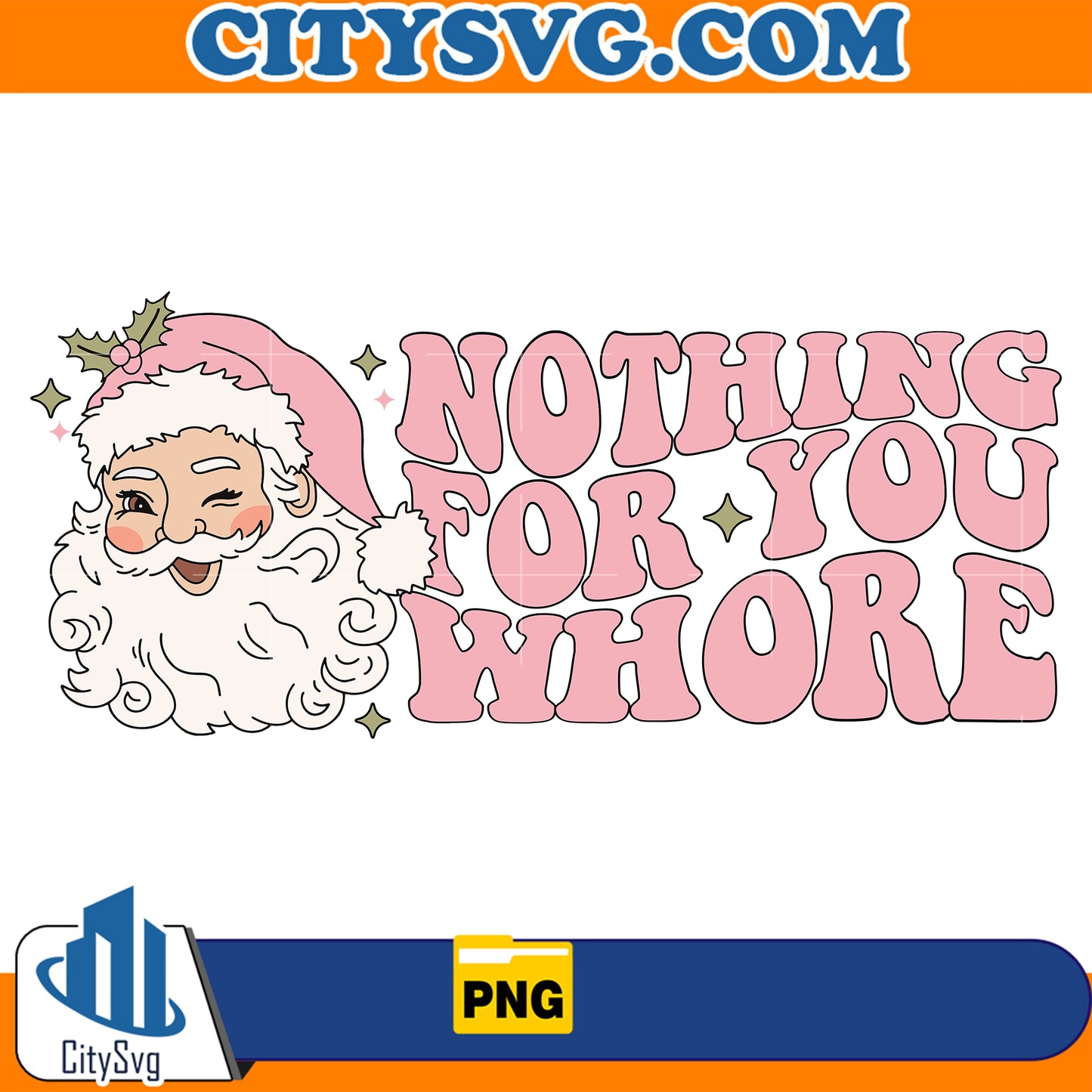 NothingForYouWhoreChristmasPng