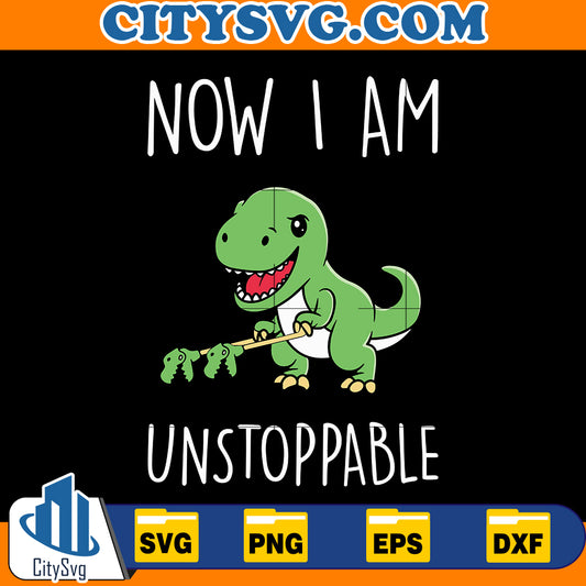 Now I am Unstoppable Svg