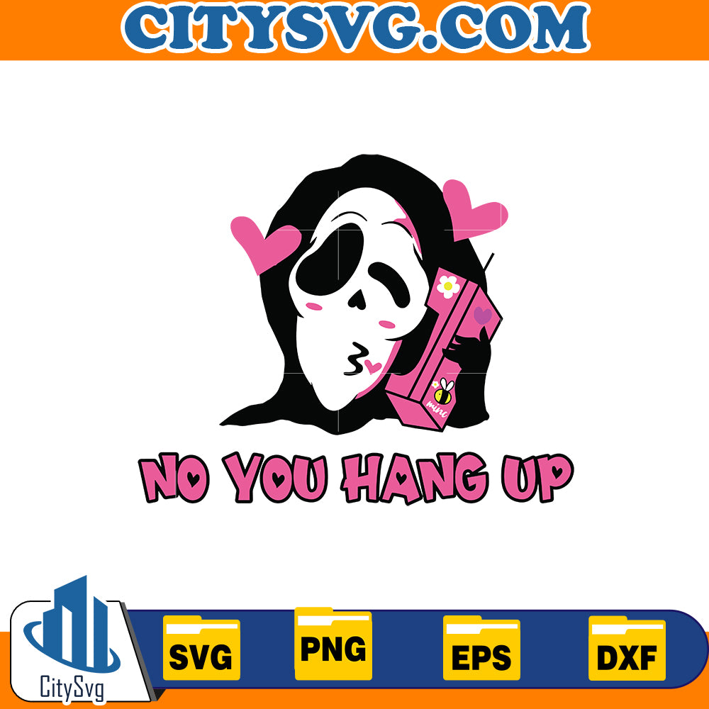 No you hang up Svg, Love Ghostface Svg