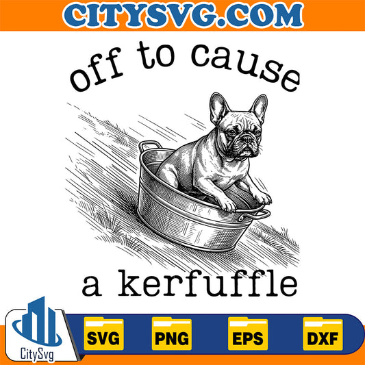 Off-To-Cause-A-Kerfuffle-Svg-Funny-French-Bulldog-Svg