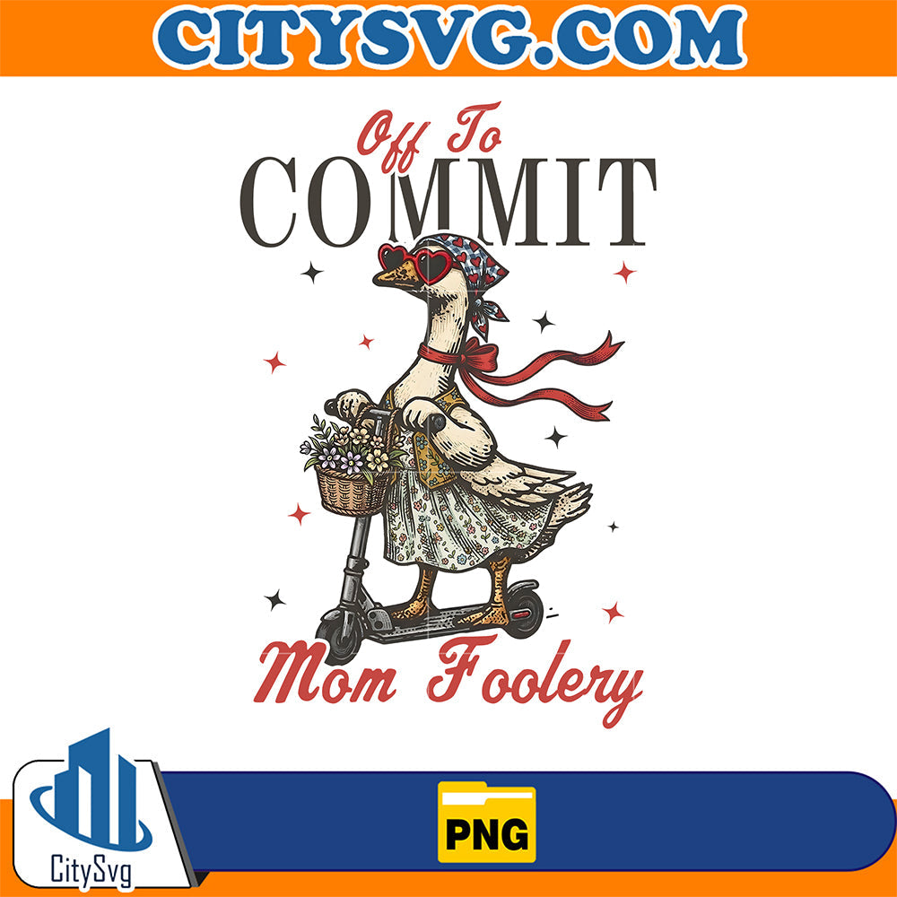 Off-To-Commit-Mom-Foolery-Png