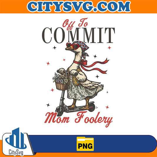 Off-To-Commit-Mom-Foolery-Png