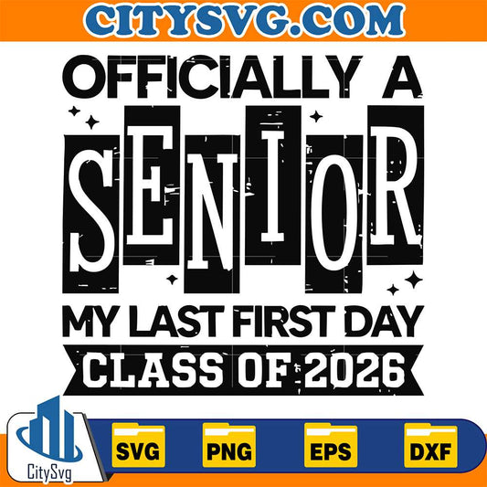 Officially-A-Senior-My-Last-First-Day-Class-Of-2026-Svg