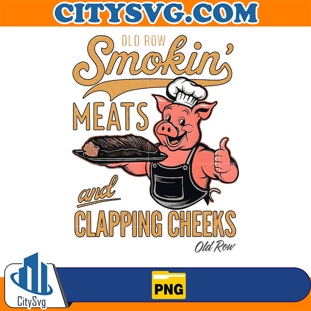 Old-Row-Smokin-Meats-And-Clapping-Cheeks-Png