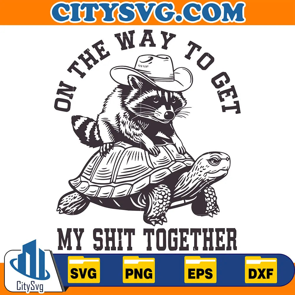OnTheWayToGetMyShitTogetherSvg