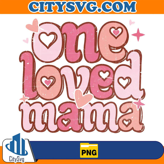OneLovedMamaPng
