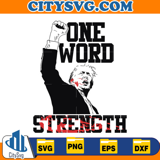 One Word STRENGTH Trump svg