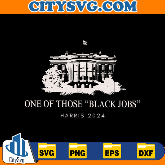 One of Those Black Jobs Svg