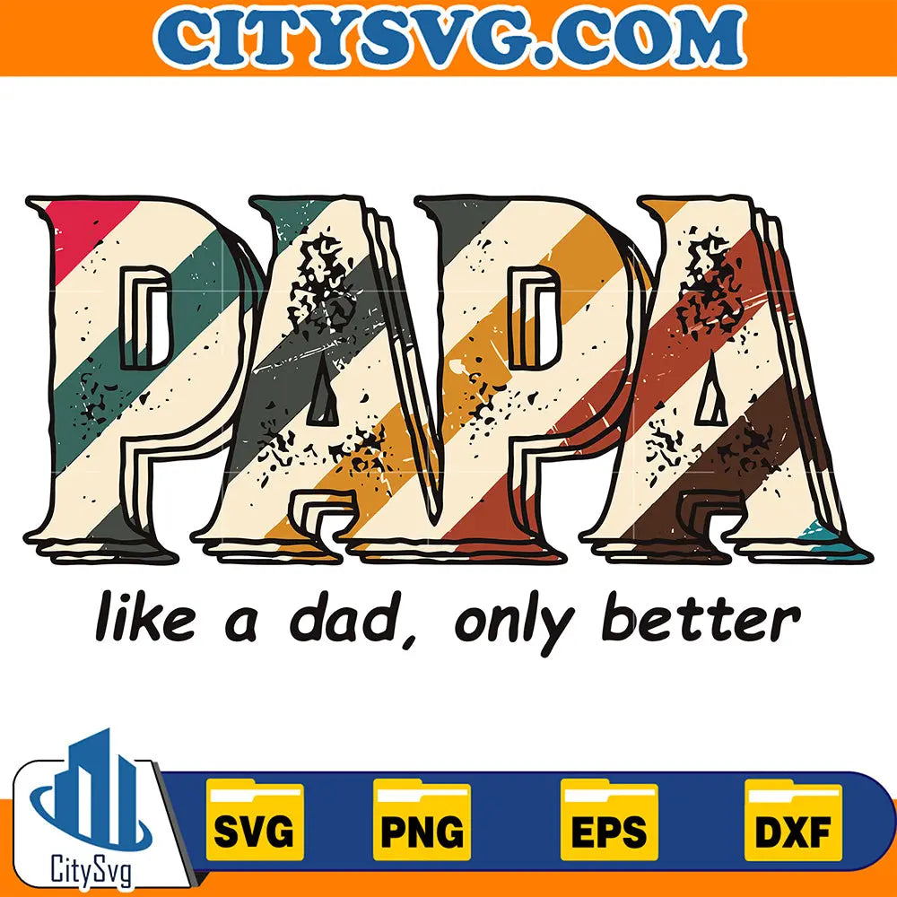 PapaLikeADadOnlyBetterSvg