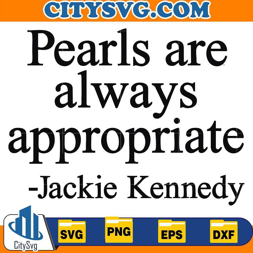 Pearls-are-always-appropriate-Jackie-Kennedy-Svg