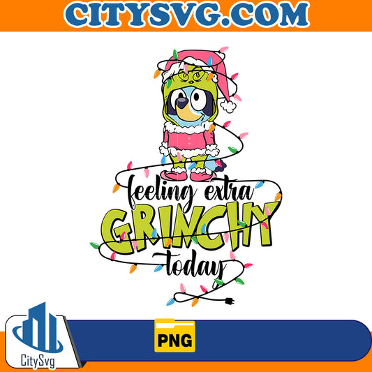 Pink Feeling Extra Grinchy Today Bluey Png CitySvg